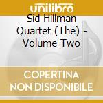 Sid Hillman Quartet (The) - Volume Two