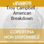 Troy Campbell - American Breakdown cd