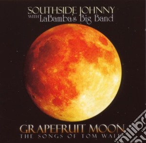 Southside Johnny - Grapefruit Moon cd musicale di SOUTHSIDE JOHNNY