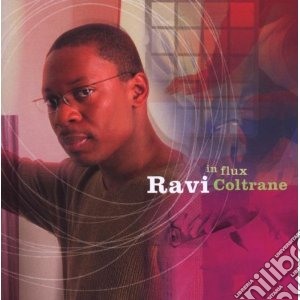 Ravi Coltrane - In Flux cd musicale di COLTRANE RAVI