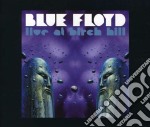 Blue Floyd - Live At Birch Hill (3 Cd)