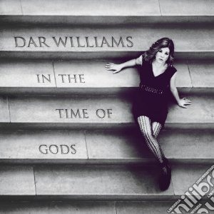 Dar Williams - In The Time Of Gods cd musicale di Williams Dar