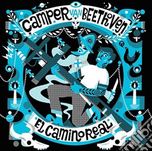 Camper Van Beethoven - El Camino Real cd musicale di Camper van beethoven