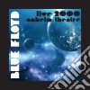 Blue Floyd - Live 2000 Aneheim Theatre (2 Cd) cd