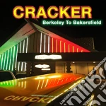 Cracker - Berkeley To Bakersfield (2 Cd) cd