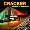 Cracker - Berkeley To Bakersfield (2 Cd) cd