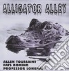Allen Toussaint / Fats Domino / Professor Longhair - Alligator Alley cd