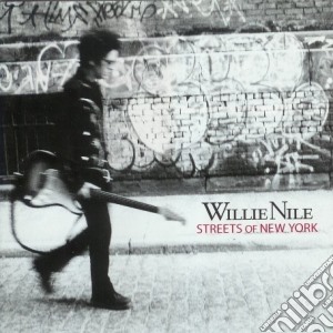 Willie Nile - Streets Of New York cd musicale di Willie Nile