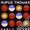 Rufus Thomas - Early Years cd