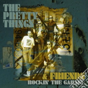 Pretty Things (The) & Friends - RockinThe Garage cd musicale di Thing Pretty
