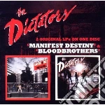 Dictators (The) - Manifest Destiny & Bloodbrothers cd