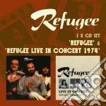 Refugee - Refugee & Live In Concert 1974 cd