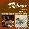 Refugee - Refugee & Live In Concert 1974 cd