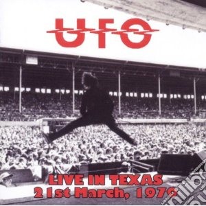 Ufo - Live In Texas 1979 cd musicale di Ufo