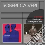 Robert Calvert - Revenge / Centigrade (2 Cd) cd