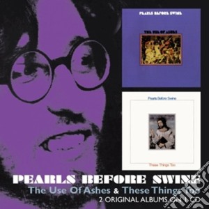Use of ashes & these thing cd musicale di Pearls before swine