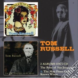 Tom Russell - Rose Of San Joaquin & The Man From cd musicale di Tom Russell