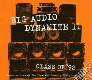 Big Audio Dynamite - Class Of '91 cd musicale di Big audio dynamite