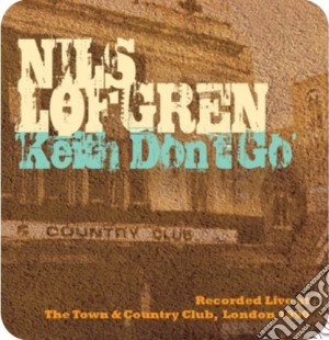 Nils Lofgren - Keith Don't Go cd musicale di Nils Lofgren