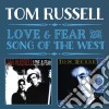 Tom Russell - Love & Fear / Song Of The West (2 Cd) cd