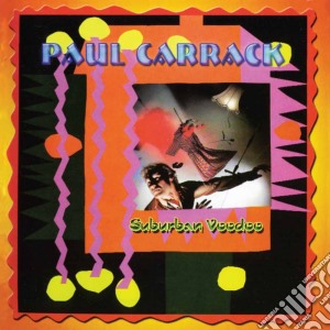 Paul Carrack - Suburban Voodoo cd musicale di Paul Carrack