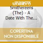 Smithereens (The) - A Date With The Smithereens cd