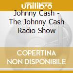 Johnny Cash - The Johnny Cash Radio Show cd
