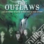 Outlaws - Los Hombres Malo / In The Eye Of The Storm cd