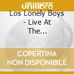 Los Lonely Boys - Live At The Fillmore/Heaven Live (2 Cd) cd