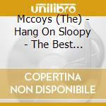 Mccoys (The) - Hang On Sloopy - The Best Of cd