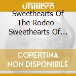 Sweethearts Of The Rodeo - Sweethearts Of The Rodeo/One Time, One Night