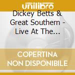 Dickey Betts & Great Southern - Live At The Bottom Line Nyc 19 April 1977 cd