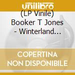 (LP Vinile) Booker T Jones - Winterland Ballroom. San Francisco Ca. New Year's Eve 1974 vinile