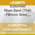 Butterfield Blues Band (The) - Fillmore West, San Francisco, 1966 cd