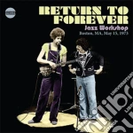 Return To Forever - Jazz Workshop, Boston, Ma, May 15,1973 cd