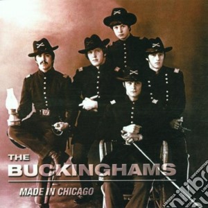 Buckinghams (The) - Made In Chicago cd musicale di The Buckinghams