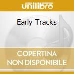 Early Tracks cd musicale di EARLE STEVE