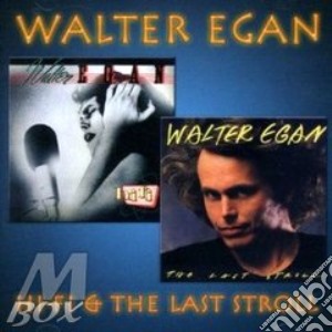 Walter Egan+ 2 B.T. - Hi-Fi/ The Last Stroll cd musicale di Walter egan + 2 b.t