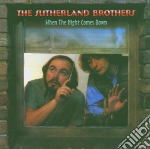 Sutherland Brothers (The) - When The Night Comes Down cd musicale di The sutherland broth