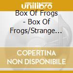 Box Of Frogs - Box Of Frogs/Strange Land cd