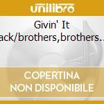 Givin' It Back/brothers,brothers.... cd