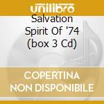 Salvation Spirit Of '74 (box 3 Cd) cd musicale di SPIRIT
