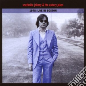 Southside Johnny And The Asbury Jukes - 1978: Live In cd musicale di SOUTHSIDE JOHNNY