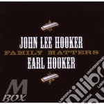 John Lee Hooker / Earl Hooker - Family Matters cd