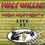 Wet Willie - High Humidity - Live At Tipitinas cd