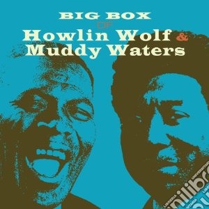 Howlin' Wolf / Muddy Waters - Big Box (6 Cd) cd musicale di Howlin wolf & muddy
