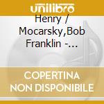 Henry / Mocarsky,Bob Franklin - Shanghai cd