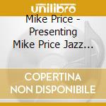 Mike Price - Presenting Mike Price Jazz Quintet cd musicale di Mike Price