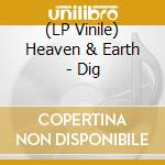 (LP Vinile) Heaven & Earth - Dig vinile