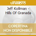 Jeff Kollman - Hills Of Granada cd